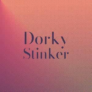 Dorky Stinker