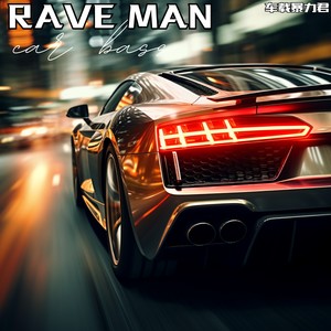 Rave Man