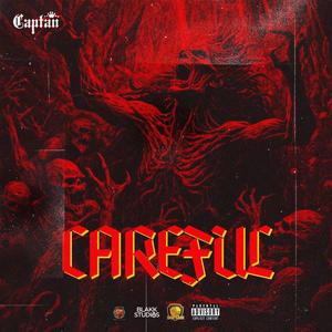 CAREFUL (REPLY)