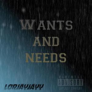 Wants And Needs (Explicit)