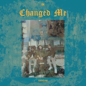 Changed Me (Explicit)