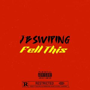 Fell This (Explicit)