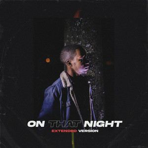 On That Night (Extended Version) [Explicit]