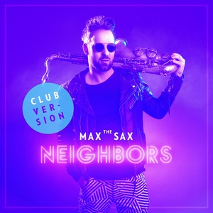 Neighbors (Tai Jason Club Mixes)