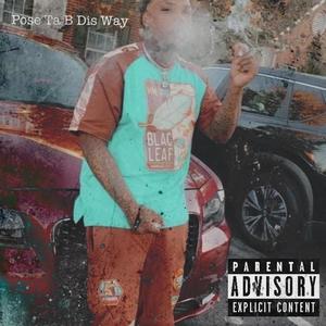 Pose Ta B Dis Way (Explicit)