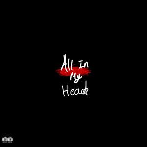 All In My Head (Explicit)