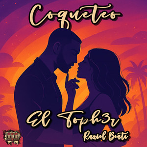 Coqueteo (Explicit)
