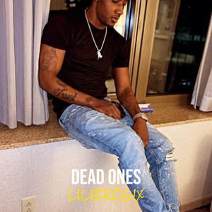 Dead Ones (Explicit)