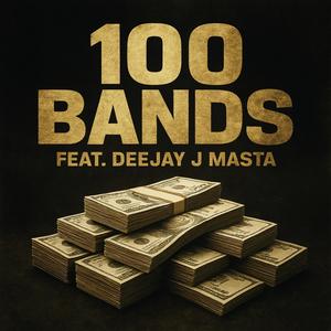 100 Bands (feat. Deejay J Masta) (Explicit)