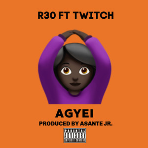 Agyei (Explicit)