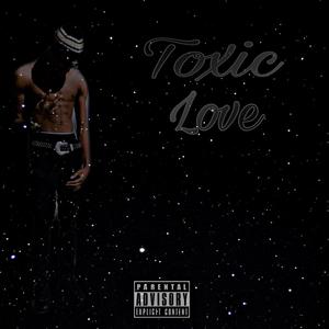 Toxic Love (Remix) [Explicit]