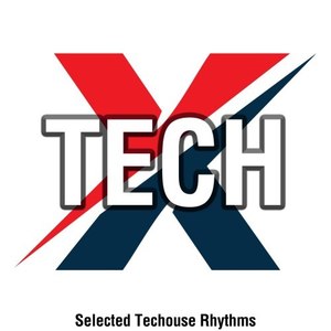 X Tech (Selected Techouse Rhythms)