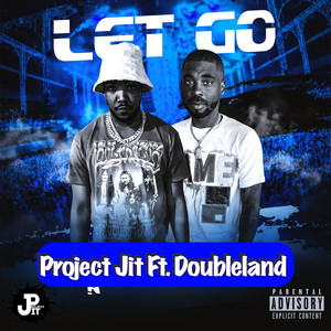 Project Jit - Let Go (Explicit)