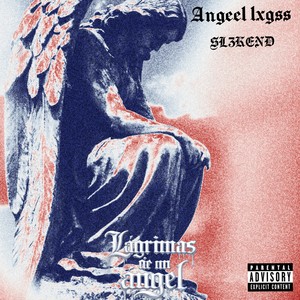 Lagrimas De Un Angel (Explicit)