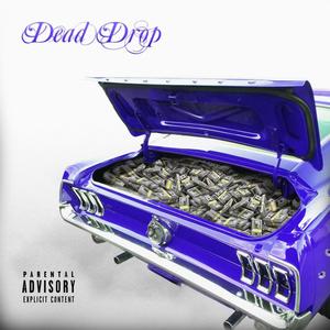 Dead Drop(feat. MBAyung & FlexxoDaBandit) (Explicit)