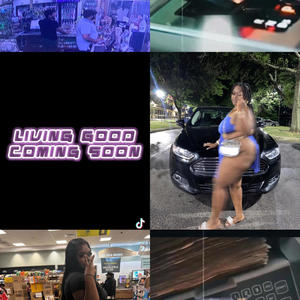 Living Good (Explicit)