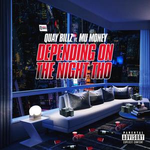 Depending On The Night Tho (feat. Mu Money) [Explicit]