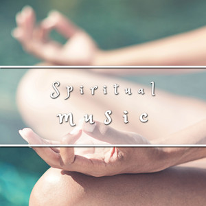 Spiritual Music for Meditation