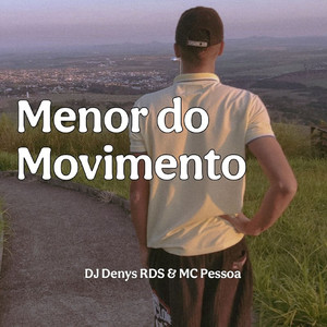 Menor do Movimento (Explicit)