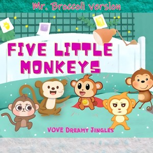 Five Little Monkeys (Mr. Broccoli Version)