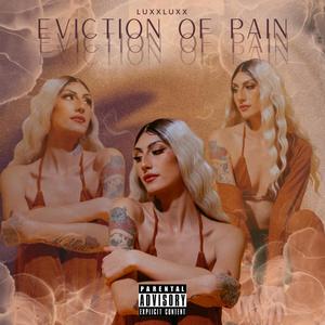 Eviction Of Pain (Explicit)