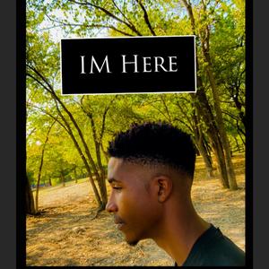 IM HERE (Explicit)