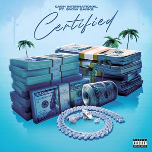 Certified (feat. Snow Banks) (Explicit)