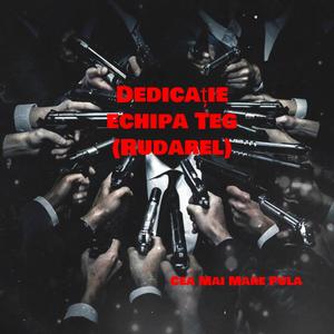 Dedicație echipa Teg (Rudarel) (feat. Sebi Barosanu)