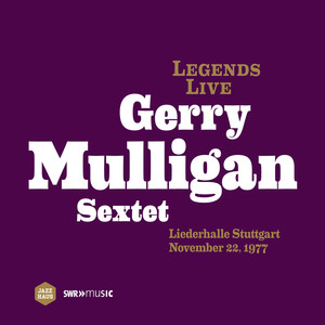 Legends Live - Gerry Mulligan Sextet (1977)