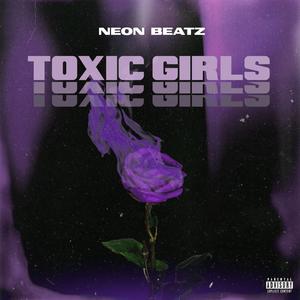 Toxic Girls (feat. Kody Lavigne, TokenVlone & 44romance) [Explicit]