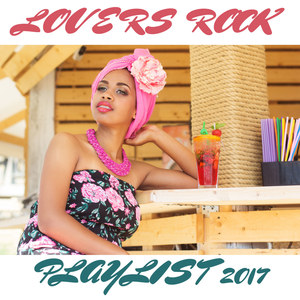 Lovers Rock Playlist 2017