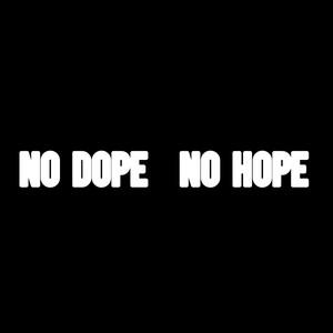No Dope No Hope (Explicit)