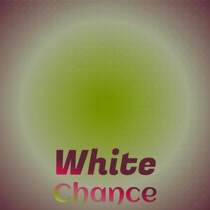 White Chance
