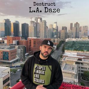 L.A. Daze (feat. LTF PRODUXXX) (Explicit)