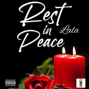 Lala Rest in peace (feat. 82CK) (Explicit)