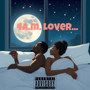 4a.m. Lover (Explicit)