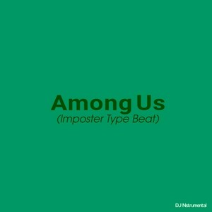 Among Us (Imposter Type Beat)