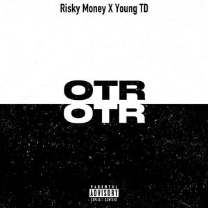 OTR (feat. Young TD) (Explicit)