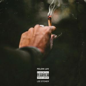 Felon Luv (Explicit)