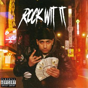 Rock Wit It (Explicit)