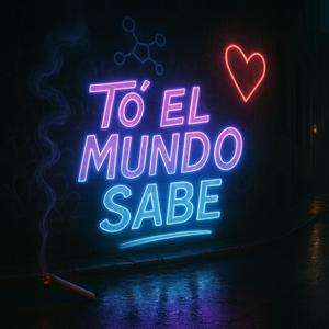 To el mundo sabe