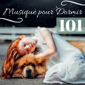 Musique pour Dormir 101 - Chansons pour sommeil intense, équilibre les chakras