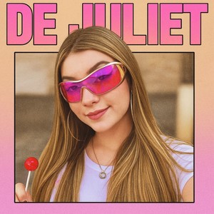 DE JULIET (Explicit)
