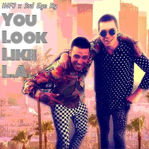 You Look Like L.A.(feat. 3rd Eye Ry)