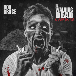 Da Walking Dead Overdose (Explicit)