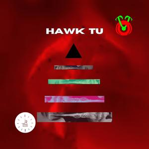 Hawk Tu (Explicit)