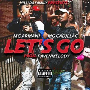 Let's Go (feat. MG Armani & PavenMelody) (Explicit)
