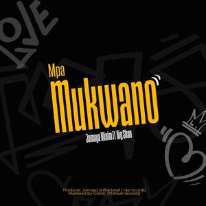 Mpa Mukwano (feat. Big SHAN)