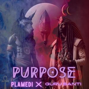 Purpose (feat. Guru Santi) (Explicit)