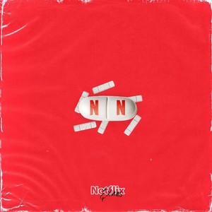 Netflix & Xans (Explicit)
